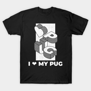 i love my pug T-Shirt